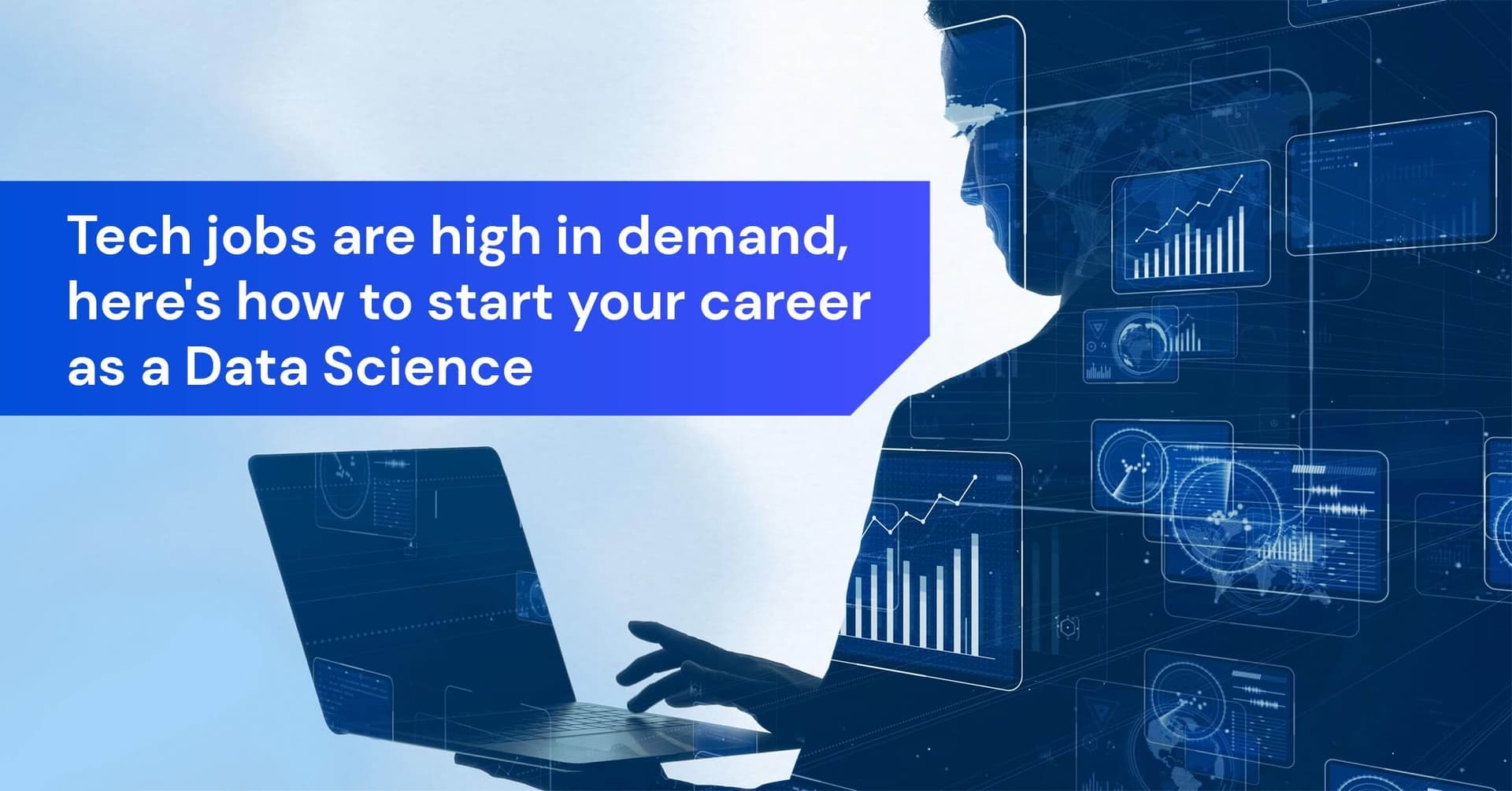 Tech jobs are high in demand, here’s how to start your career as a Data Science