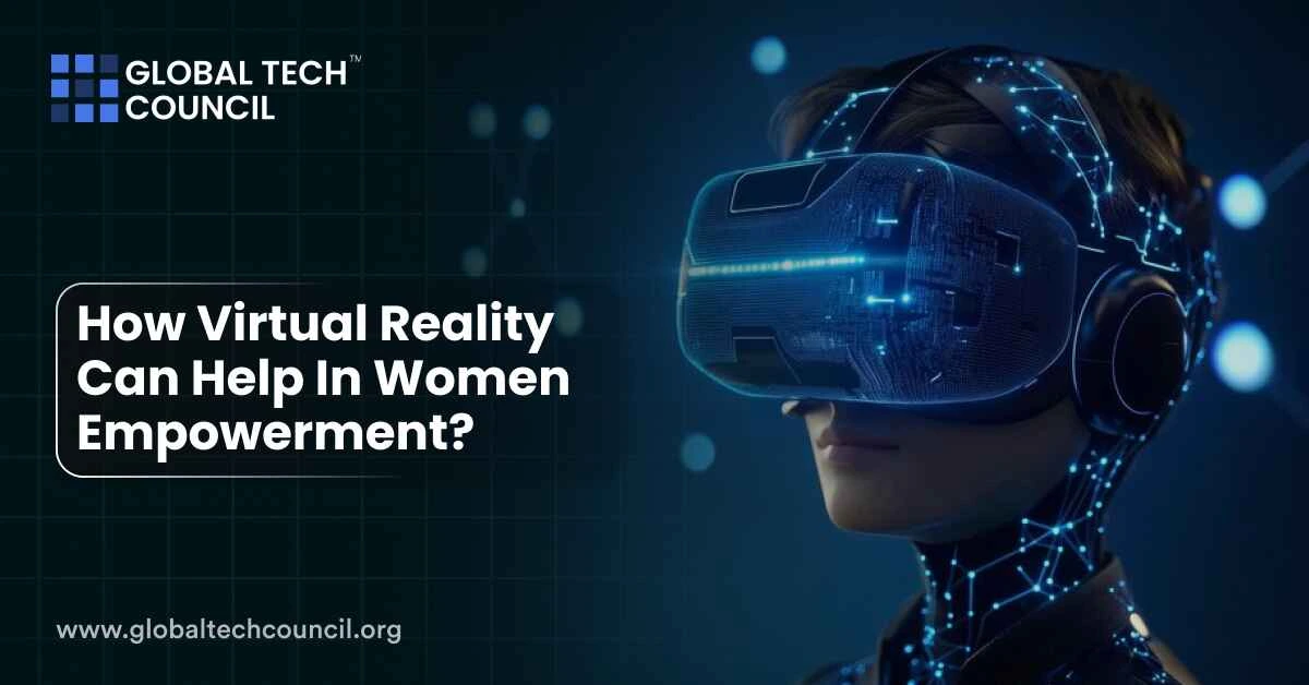 How Virtual Reality Can Help In Women Empowerment?