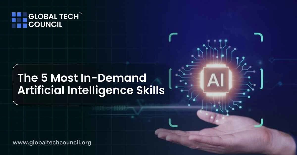 The 5 Most In-Demand Artificial Intelligence Skills