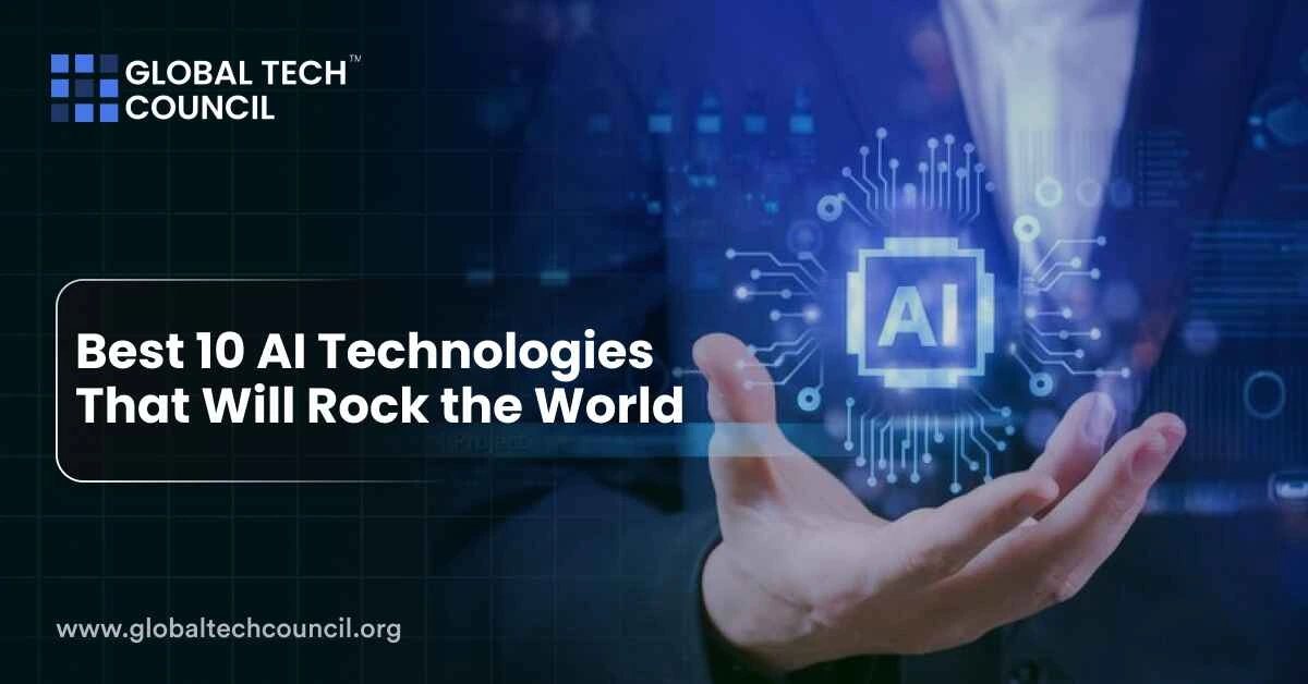 Best 10 AI Technologies That Will Rock the World