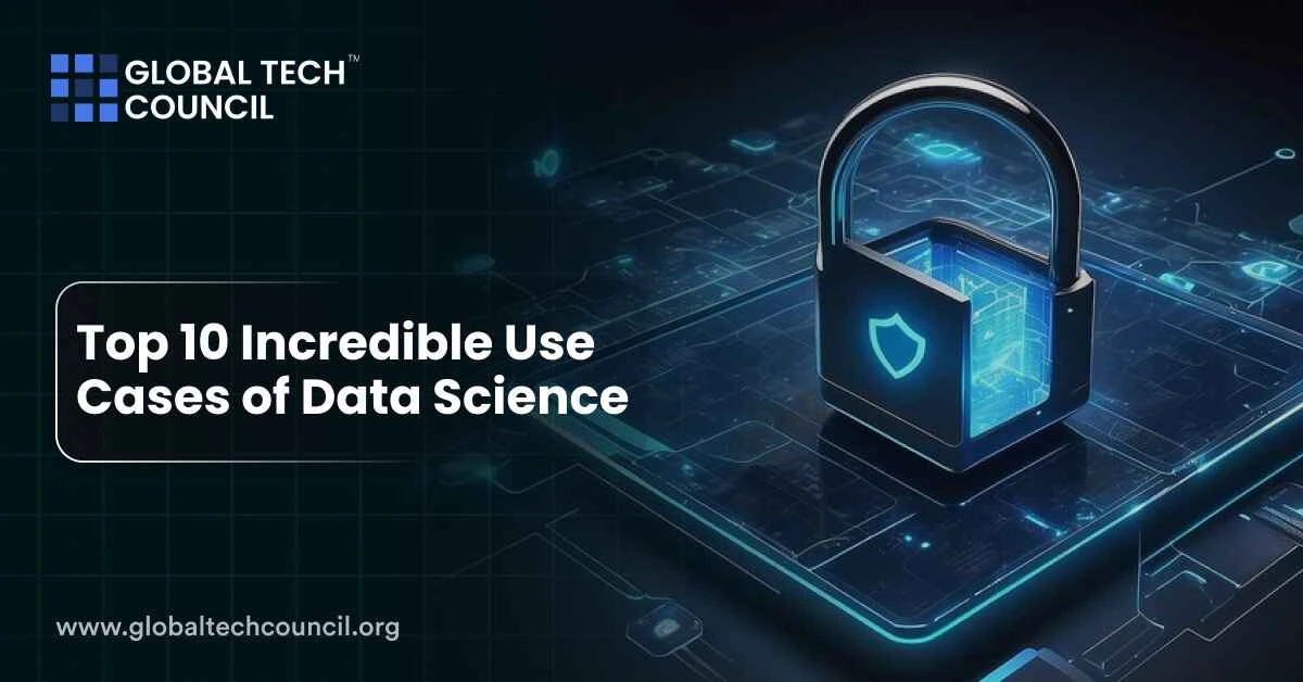 Top 10 Incredible Use Cases of Data Science