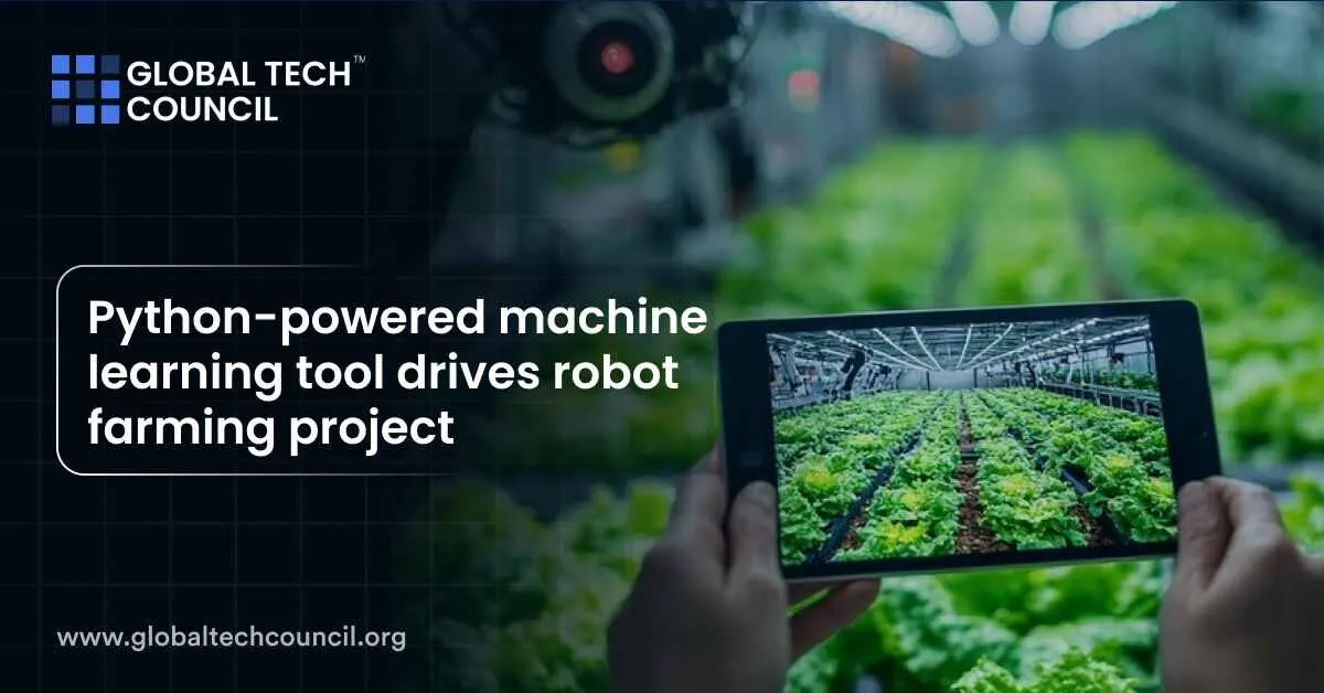 Python-powered machine-learning tool drives robot farming project