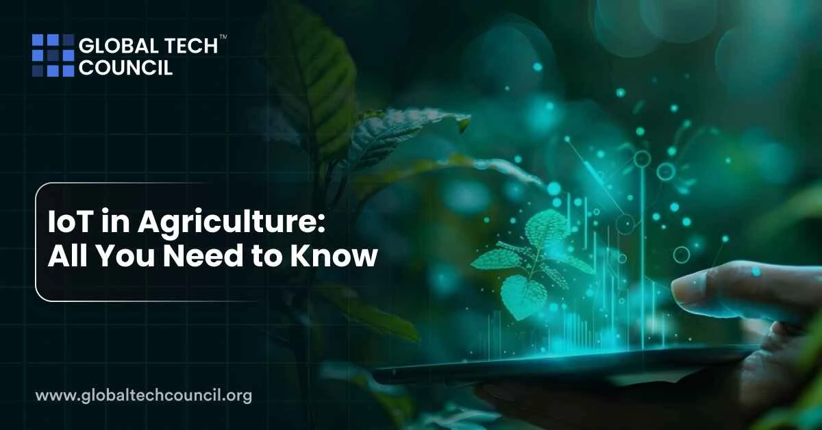 IoT in Agriculture: All You Need to Know