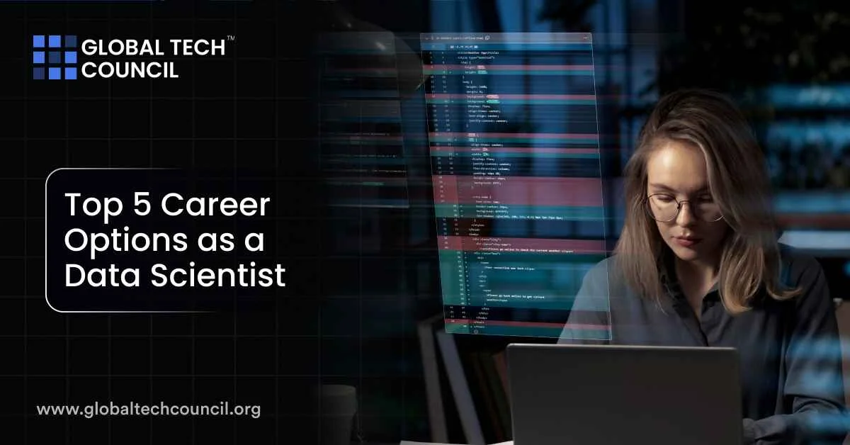 Top 5 Career Options as a Data Scientist