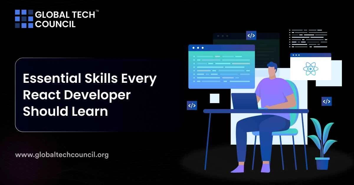 Essential Skills Every React Developer Should Learn