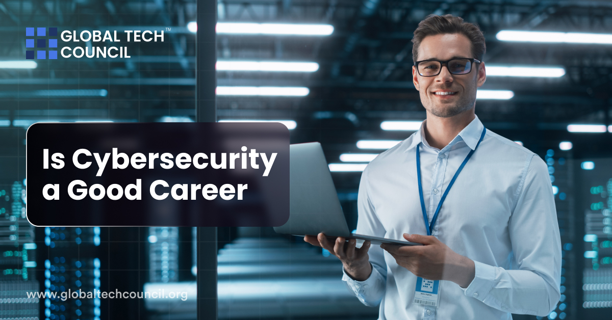 Is Cybersecurity a Good Career?