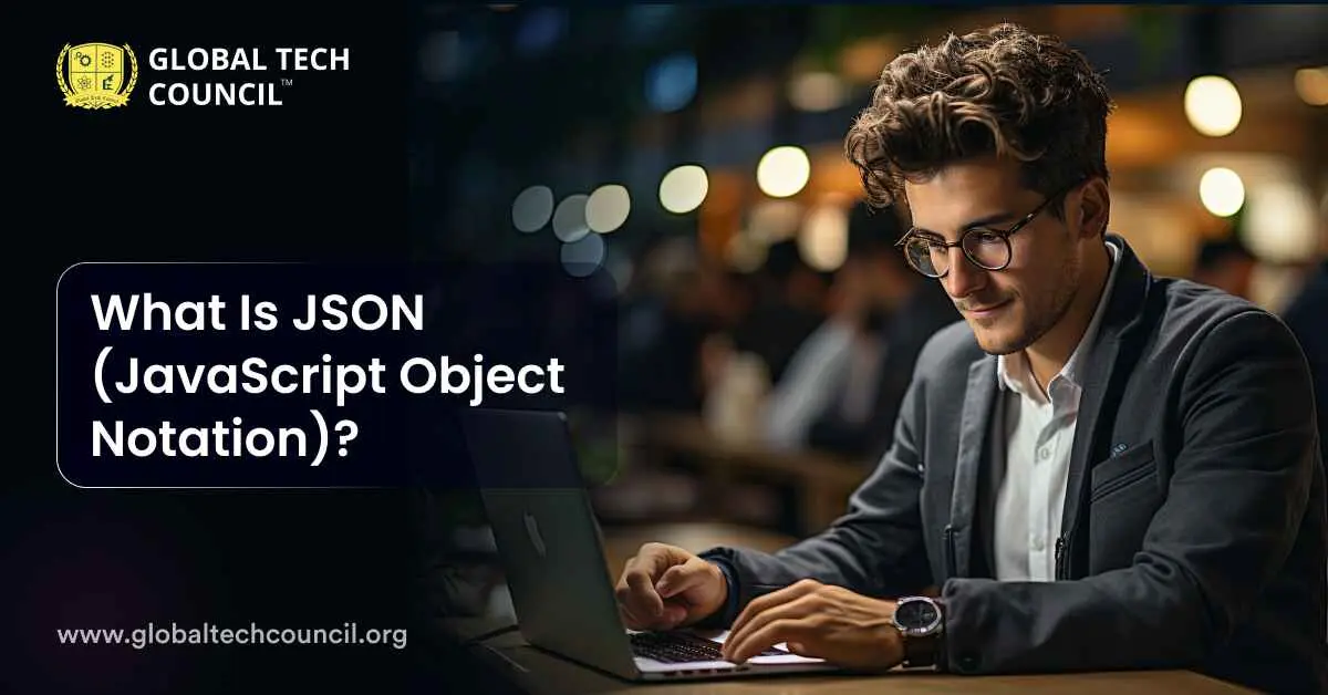 What Is JSON (JavaScript Object Notation)?