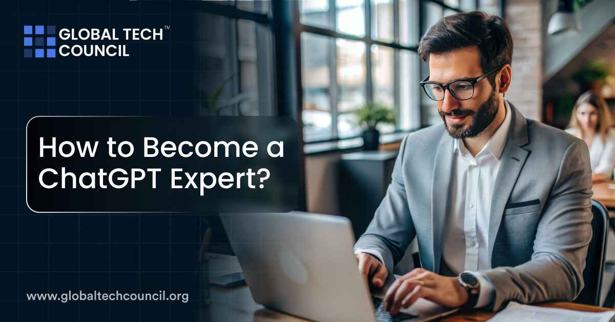 How to Become a ChatGPT Expert?