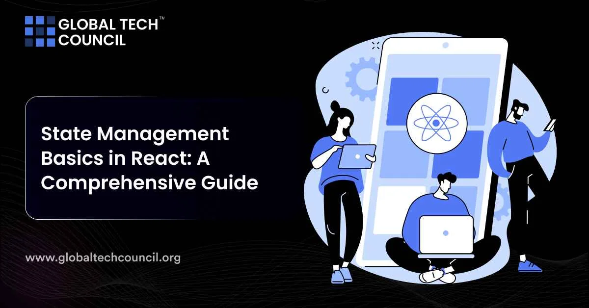 State Management Basics in React: A Comprehensive Guide